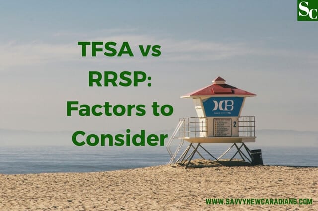 TFSA vs RRSP- Factors to Consider