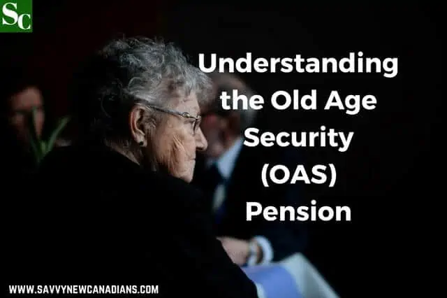 Understanding the Old Age Security (OAS) Pension