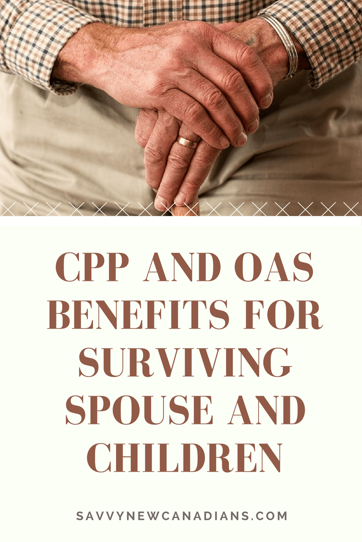 Learn about the CPP and OAS benefits available to surviving spouse and children. #CPP #OAS #Benefits #pension #retirement