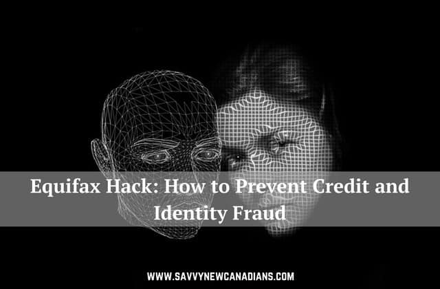 Equifax Hack and How to Prevent Credit and Identity Fraud