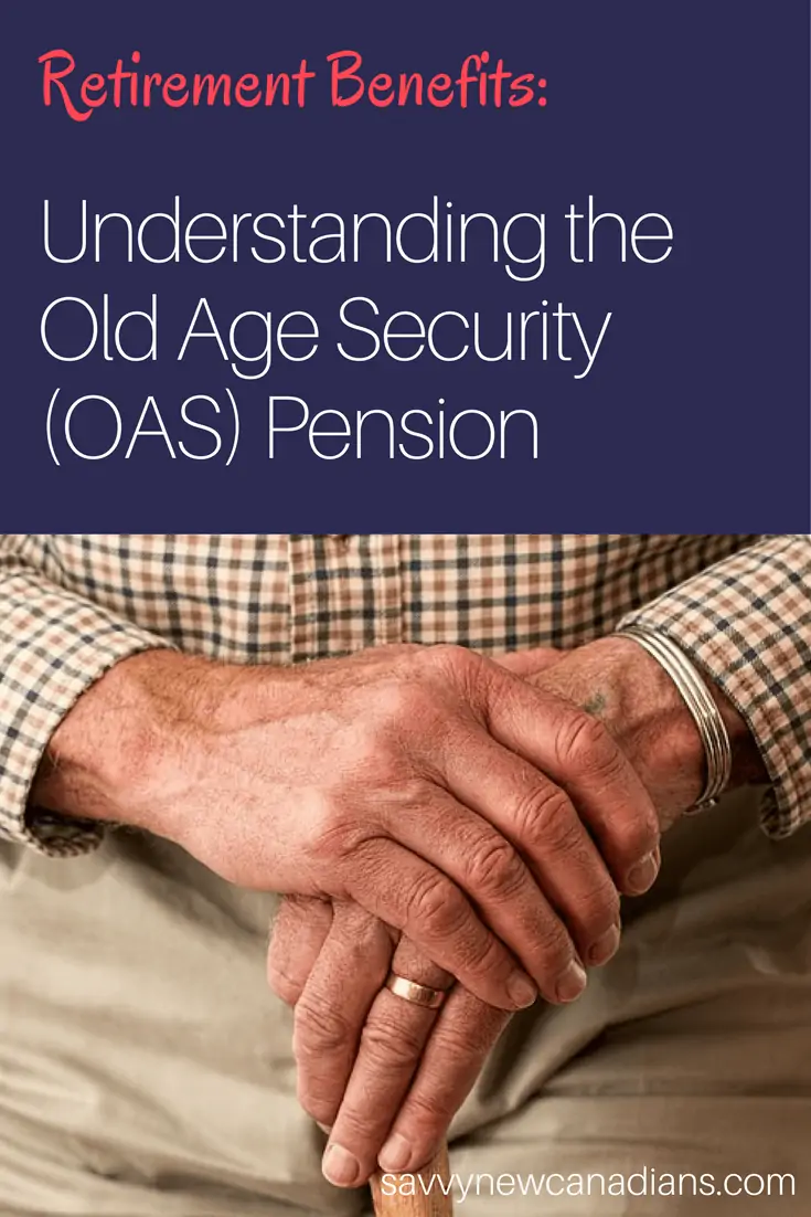 All you need to know about the Old Age Security pension. #retirementbenefit #OAS #pension #GIS #CPP #retirement