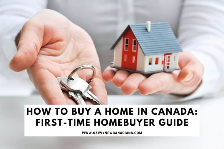 How To Buy a Home in Canada For First-Time Homebuyers Guide
