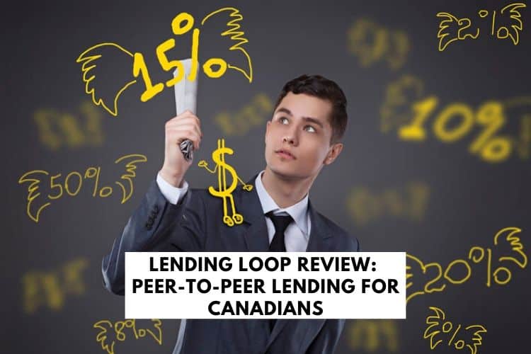 Lending Loop Review - Peer-To-Peer Lending for Canadians