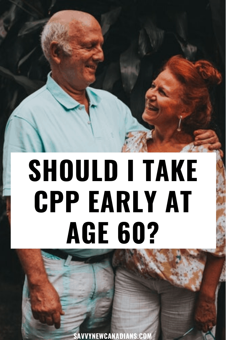 Should I Take CPP Early at Age 60?