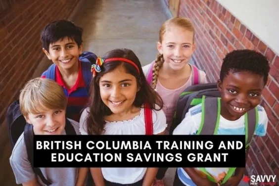 BRITISH COLUMBIA TRAINING AND EDUCATION SAVINGS GRANT