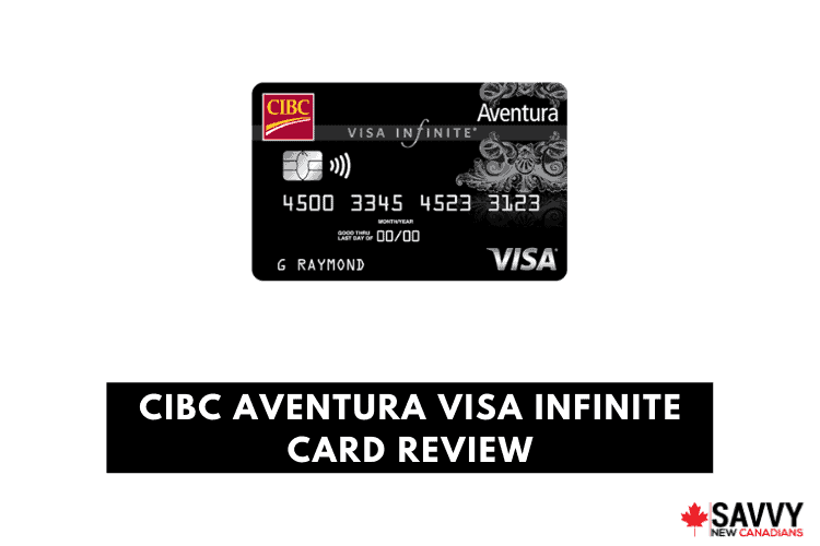 CIBC Aventura Visa Infinite Card Review