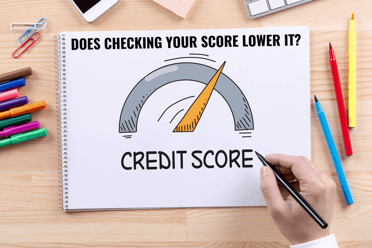 Does Checking Your Credit Score Lower It?