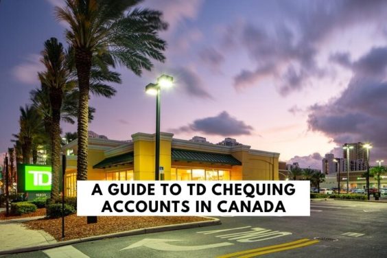 Guide To TD Chequing Accounts Canada