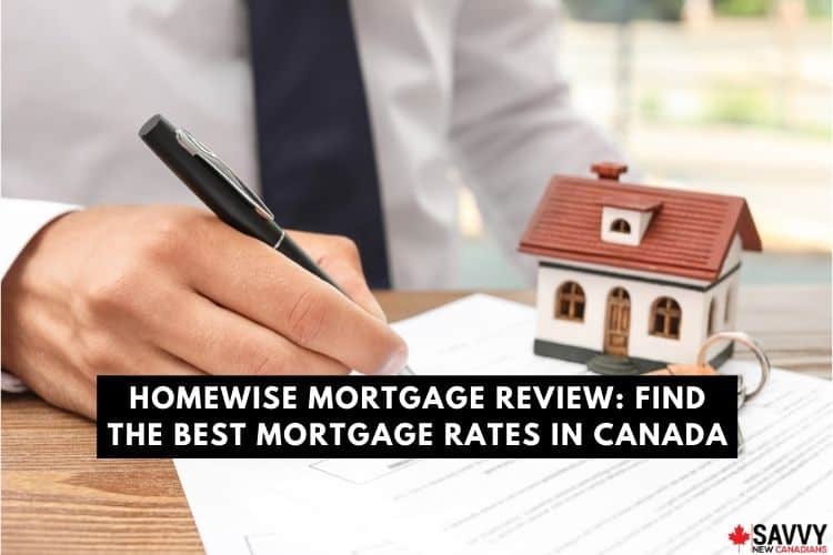 Homewise Mortgage Review - Find the Best Mortgage Rates in Canada