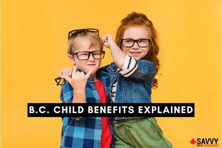 BC Child Benefits and Child Care Subsidy