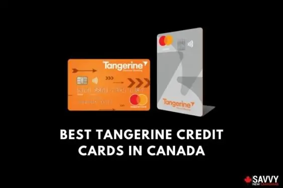 BEST TANGERINE CREDIT CARDS IN CANADA