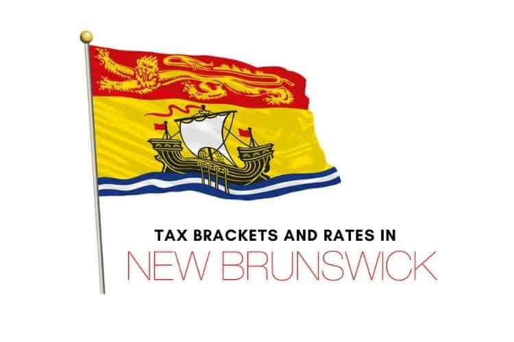 New Brunswick Tax Rates and Tax Brackets