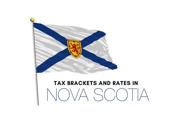Nova Scotia Tax Brackets and Tax Rates 2022 Savvy New Canadians