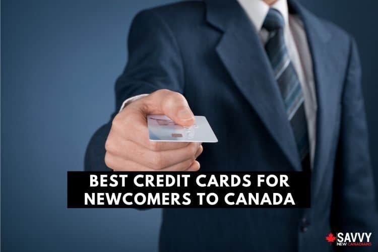 BEST CREDIT CARDS FOR NEWCOMERS TO CANADA