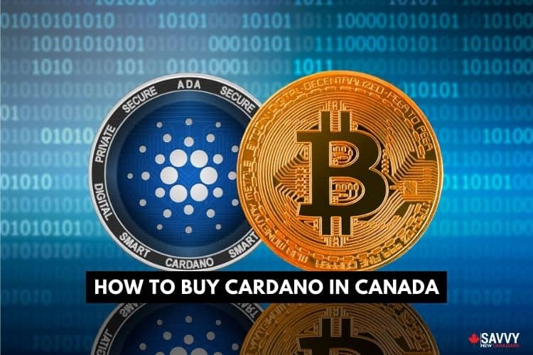 How To Buy Cardano in Canada in August 2022
