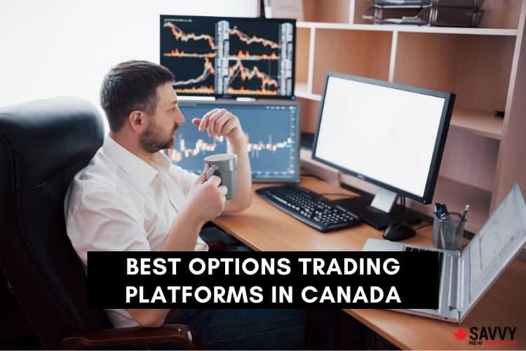 Best Options Trading Brokerage Platforms in Canada