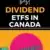 best dividend etfs in canada