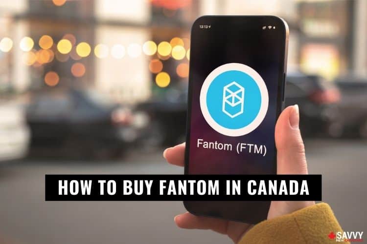 How To Buy Fantom (FTM) in Canada: 5 Best FTM Crypto Exchanges
