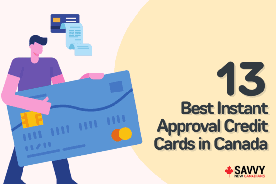 13 Best Instant Approval Credit Cards in Canada