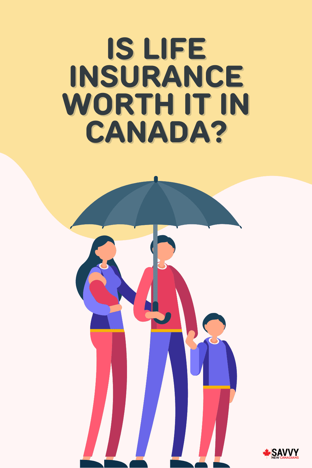 Is Life Insurance Worth It in Canada?