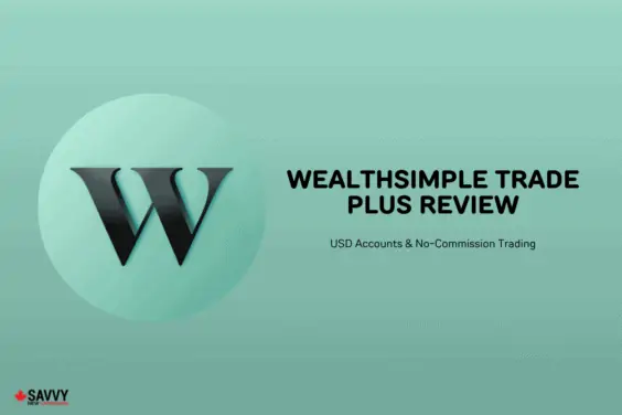 Wealthsimple Trade Plus Review