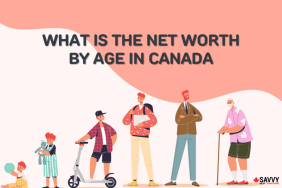 What is the Net Worth by Age in Canada1