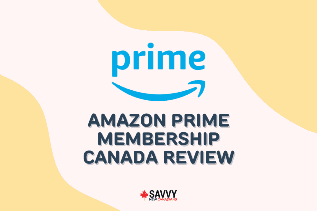Amazon Prime Membership Canada Review
