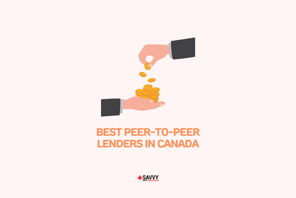 Best Peer-to-Peer Lenders in Canada 2022