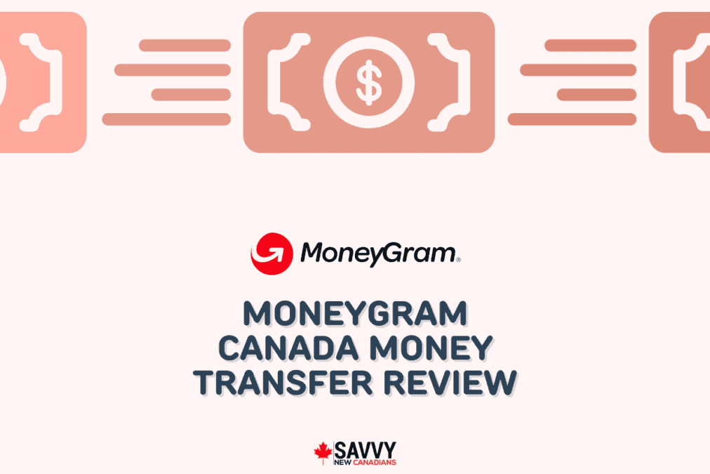 MoneyGram Canada Money Transfer Review