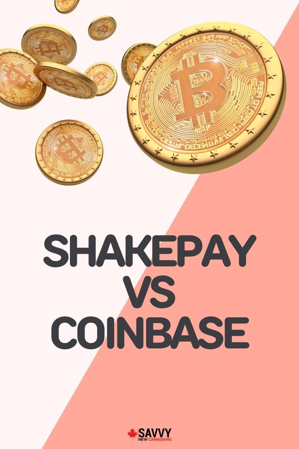 Shakepay vs Coinbase 2022: Compare Crypto Exchanges in Canada