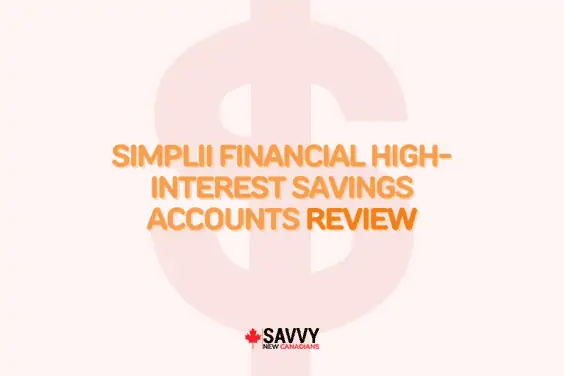 Simplii Financial High Interest Savings Accounts Review