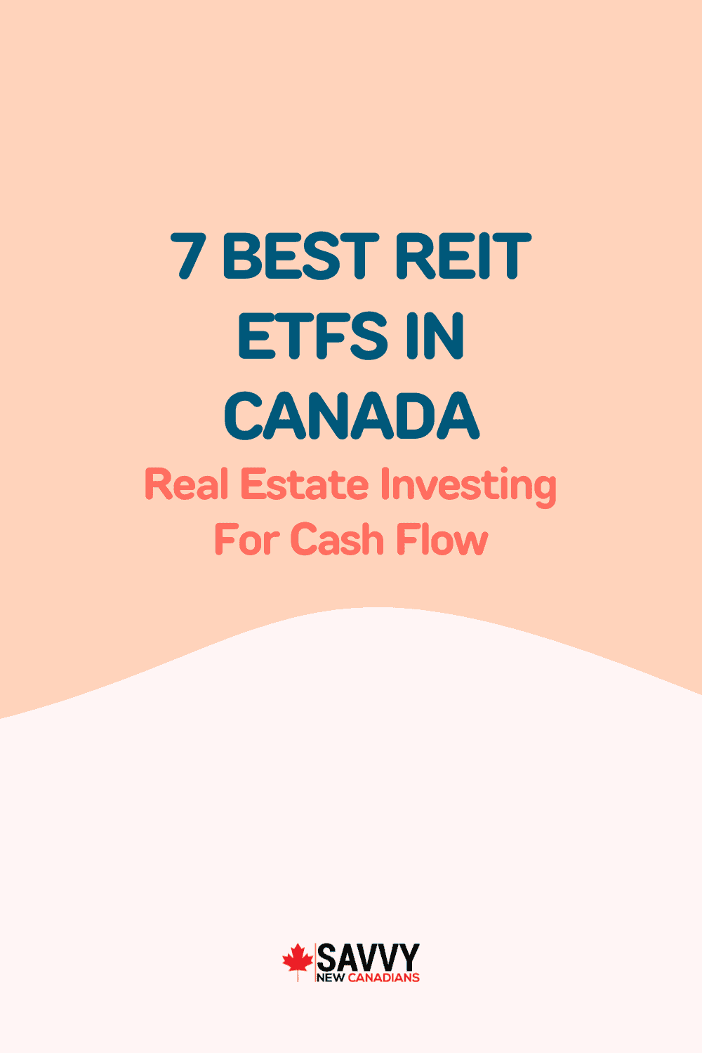 7 Best REIT ETFs in Canada for 2022: Real Estate Investing For Cash Flow