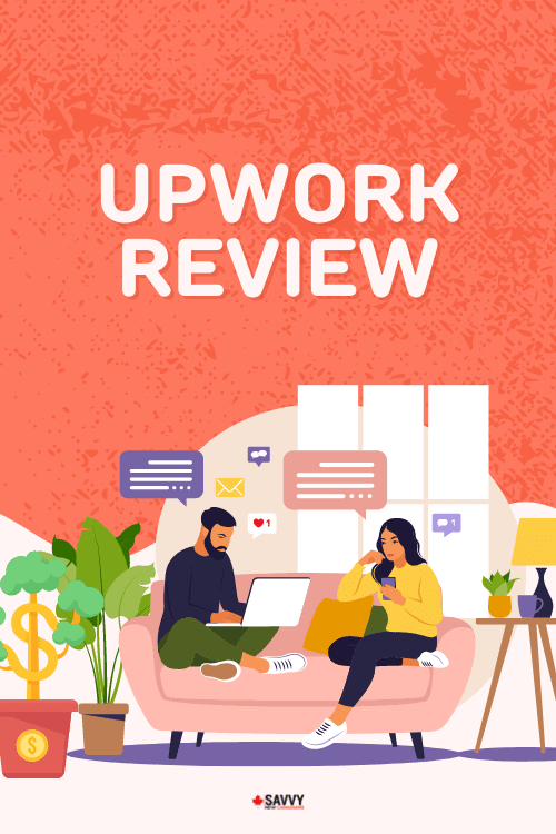 Upwork Review for Freelancers: How To Make Money Online in 2022