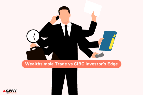 Wealthsimple Trade vs CIBC Investor’s Edge