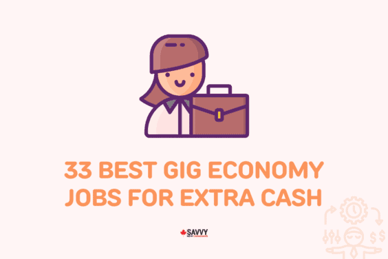 33 Best Gig Economy Jobs for Extra Cash
