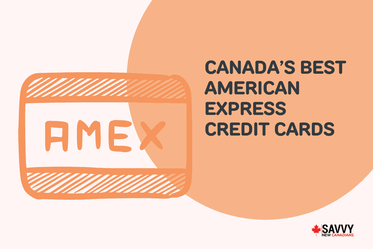 Best American Express Credit Cards in Canada
