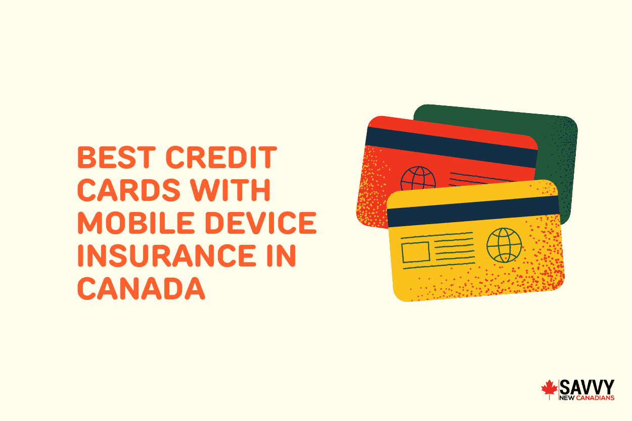 Best Credit Cards With Mobile Device Insurance in Canada