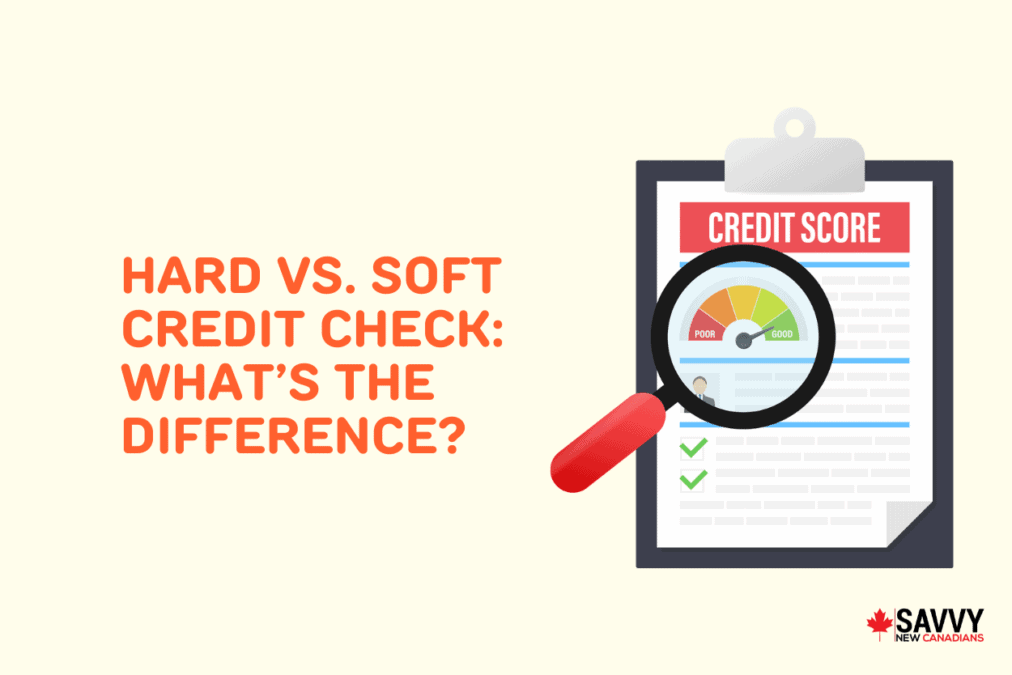 Hard vs. Soft Credit Check - What’s The Difference