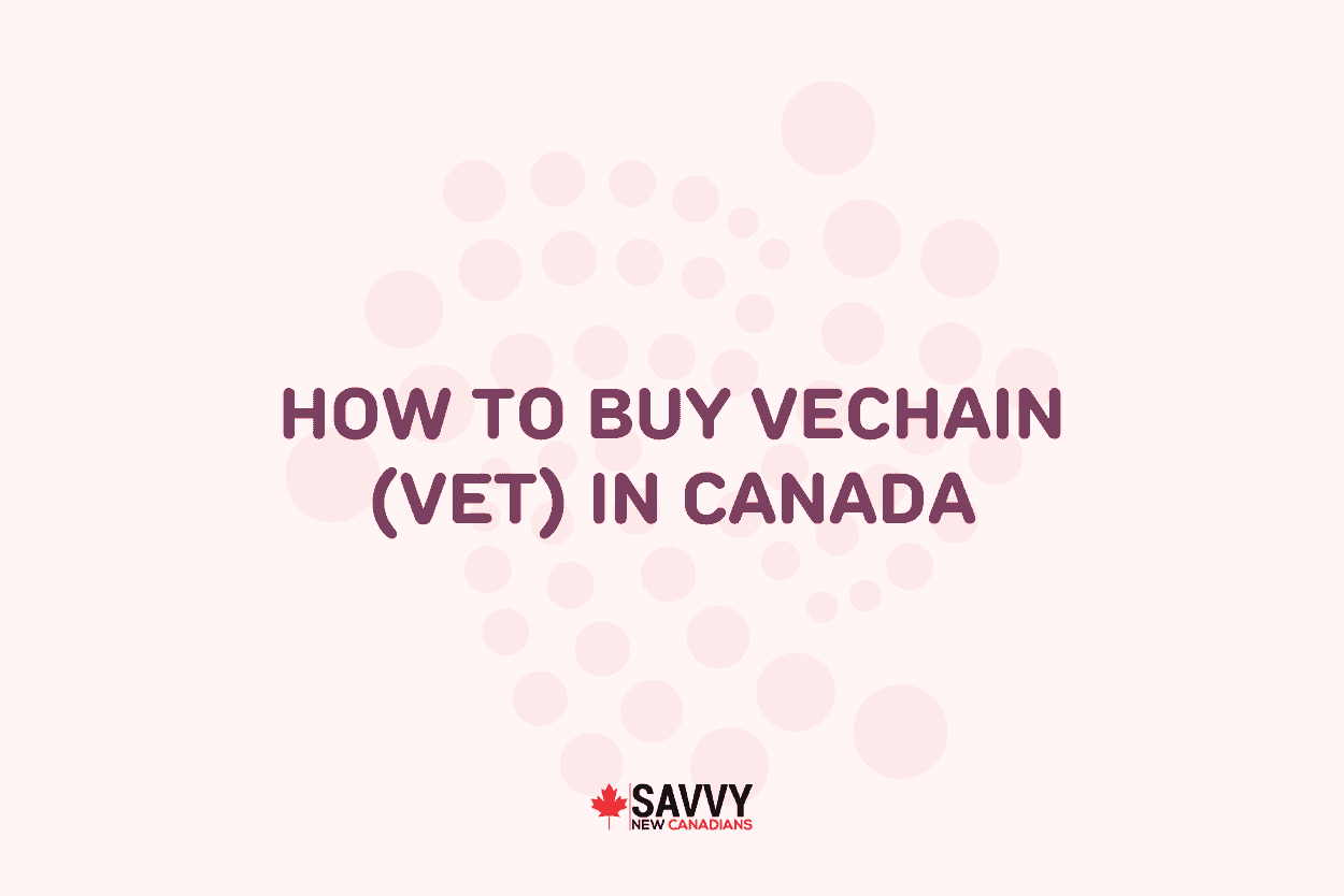 How To Buy VeChain (VET) in Canada