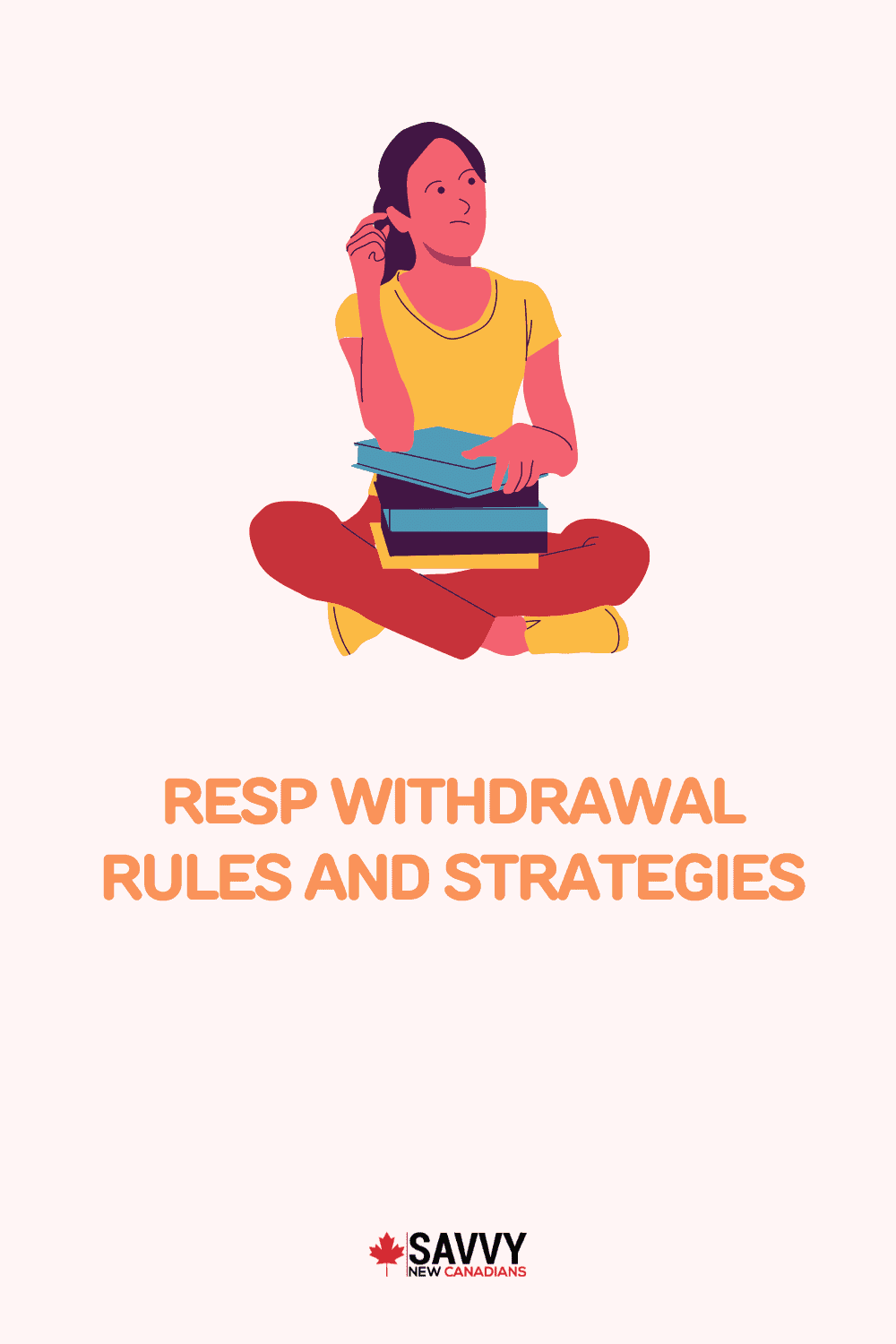RESP Withdrawal Rules and Strategies in 2022