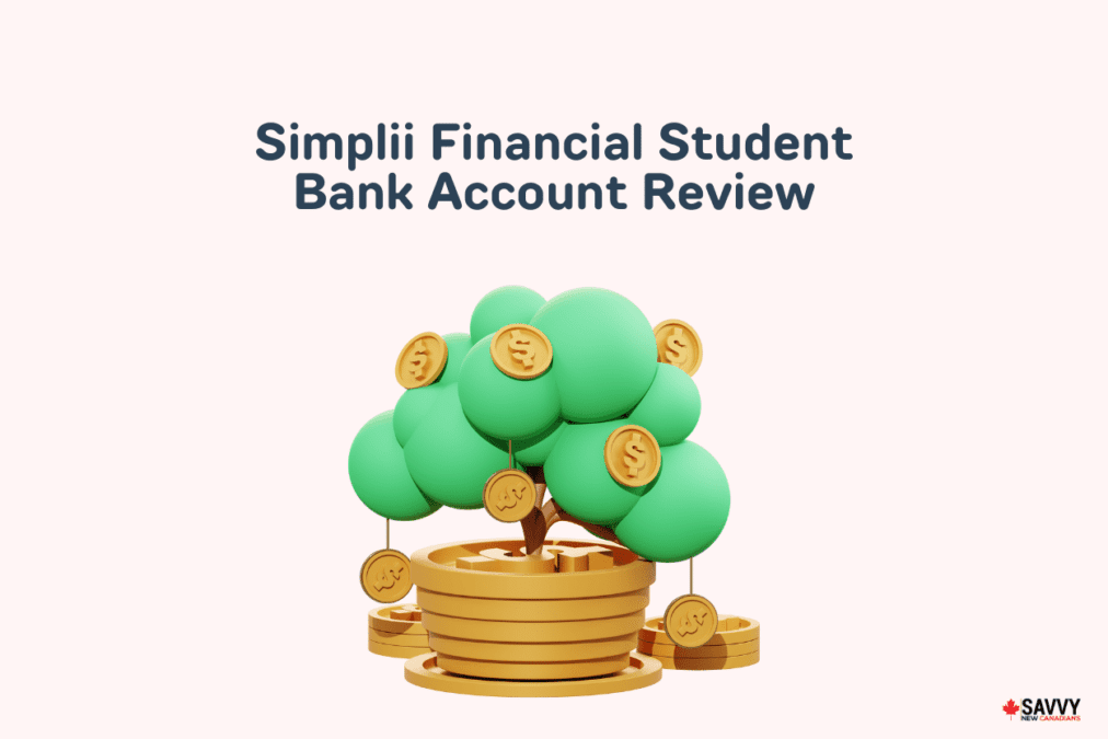 Simplii Financial Student Bank Account Review