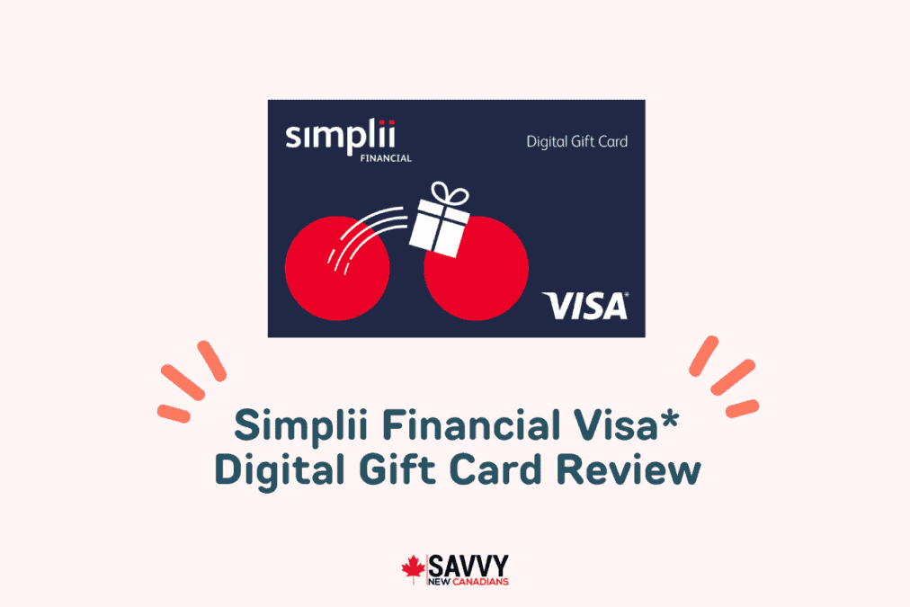Simplii Financial Visa Digital Gift Card Review