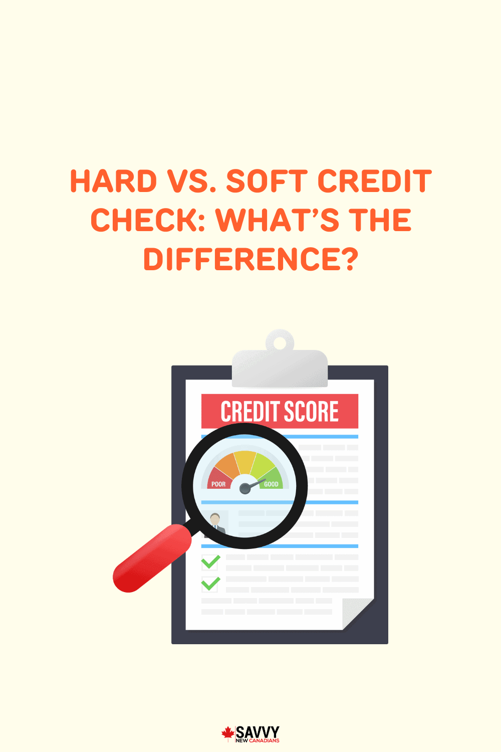 Hard vs. Soft Credit Check: What’s The Difference?