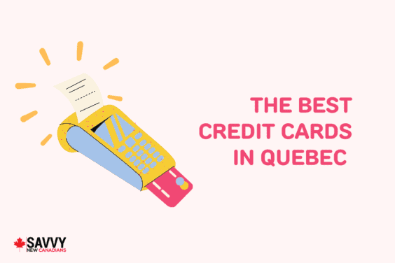 Best Credit Cards in Quebec