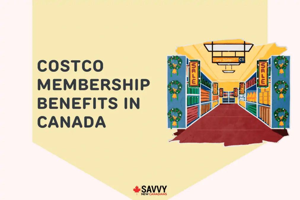 Costco Membership Benefits in Canada 2024 Worth The Fee?