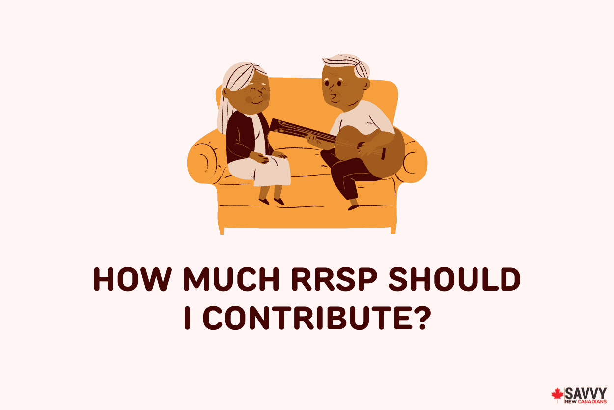 How Much RRSP Should I Contribute