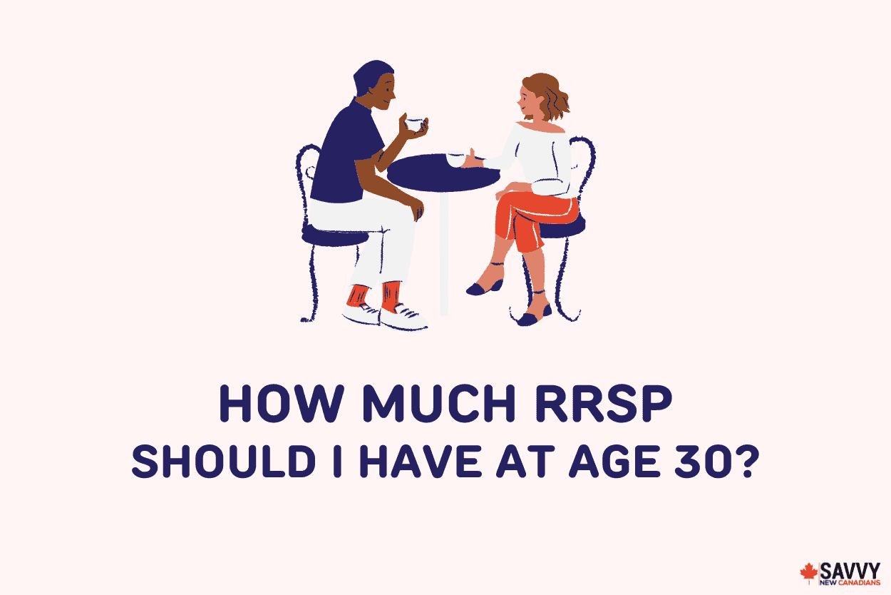 How Much RRSP Should I Have at 30