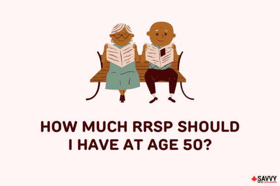 How Much RRSP Should I Have at 50