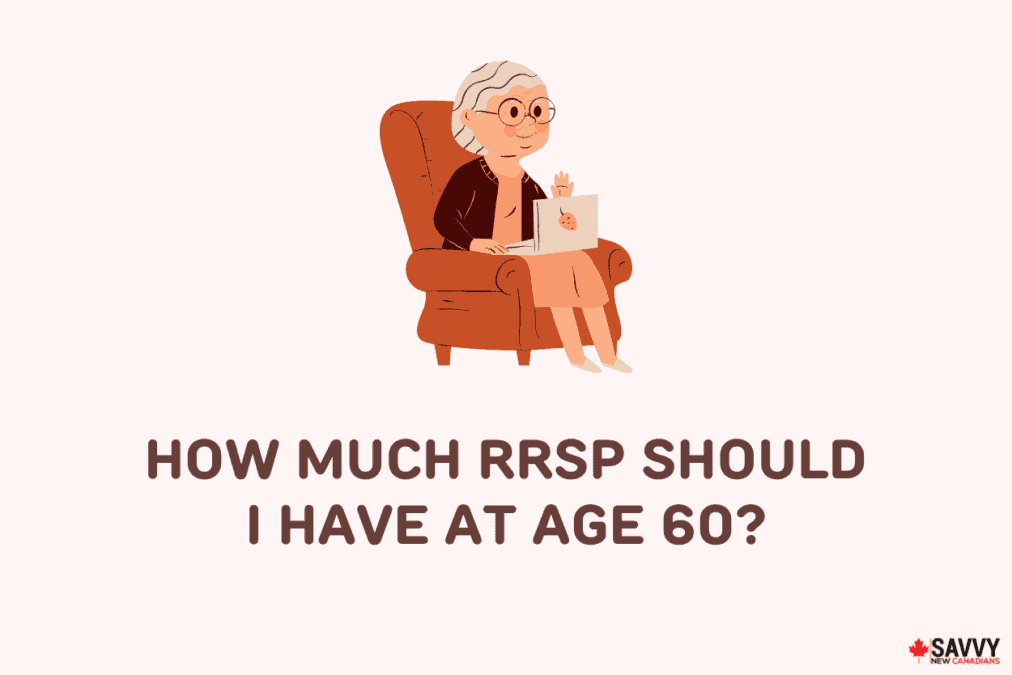 How Much RRSP Should I Have at 60