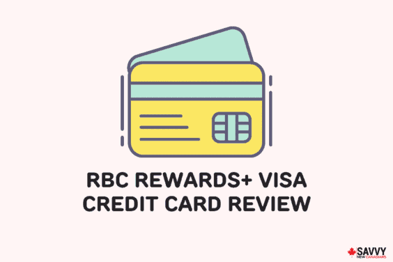 RBC Rewards+ Visa Credit Card Review